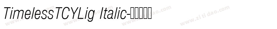 TimelessTCYLig Italic字体转换
